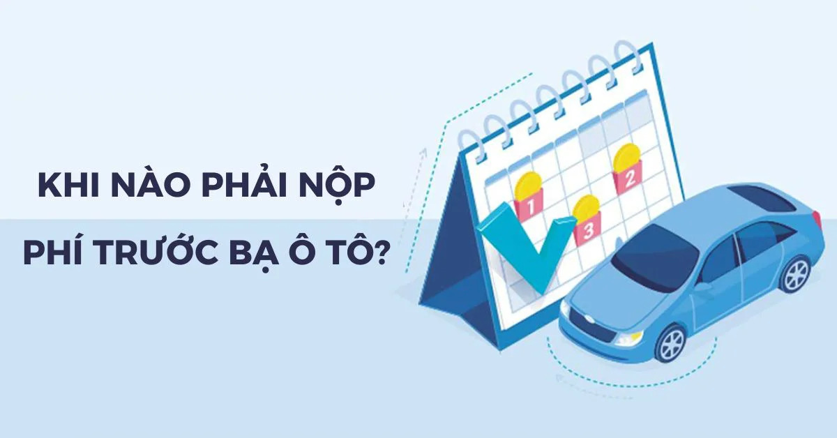 Thời hạn nộp thuế trước bạ xe ô tô là chậm nhất là 30 ngày, kể từ ngày ban hành thông báo